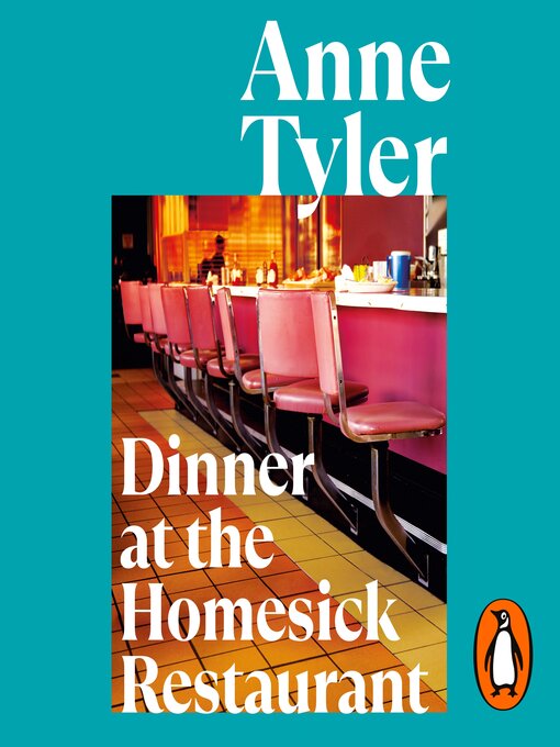Title details for Dinner at the Homesick Restaurant by Anne Tyler - Available